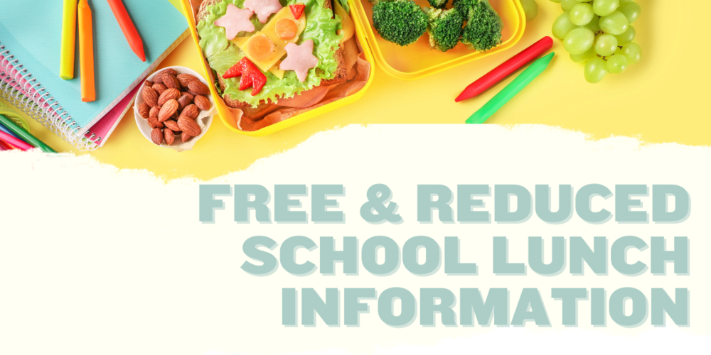 Free & Reduced School Lunch Information