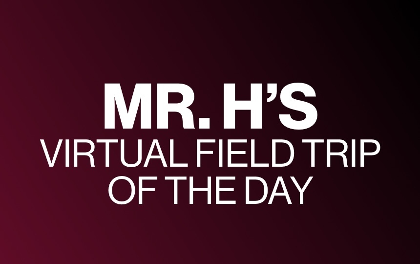 Tuesday March 31 - Virtual Field Trip