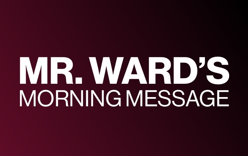 Mr. Ward's Morning Message - Friday March 20
