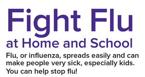 Parents: Fight Flu at Home and School
