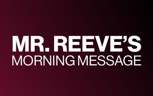 MR. REEVE'S MORNING MESSAGE - THURSDAY, APRIL 23